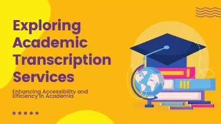exploring academic transcription services
