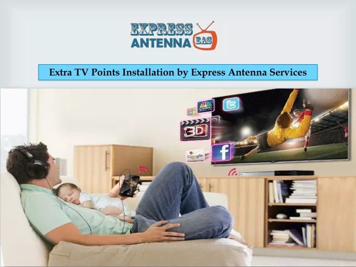 extra tv points installation by express antenna