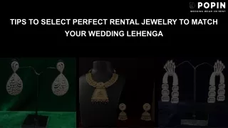 TIPS TO SELECT PERFECT RENTAL JEWELRY TO MATCH YOUR WEDDING LEHENGA