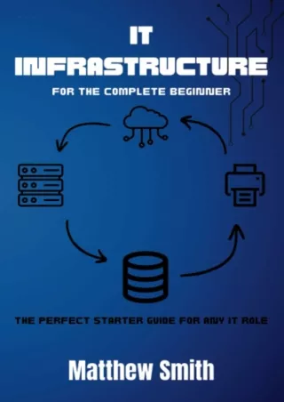 GET (️PDF️) DOWNLOAD IT Infrastructure for the Complete Beginner: The perfect starter guide for any IT role