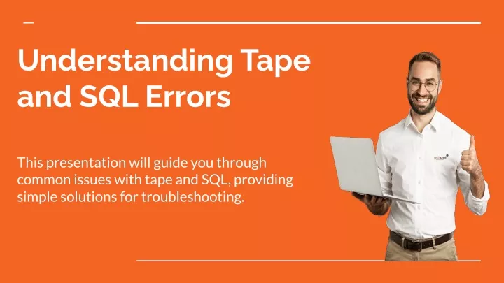 understanding tape and sql errors