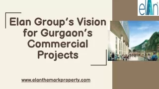 Elan Group’s Vision for Gurgaon’s Commercial Projects