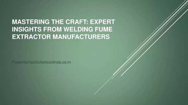mastering the craft expert insights from welding fume extractor manufacturers