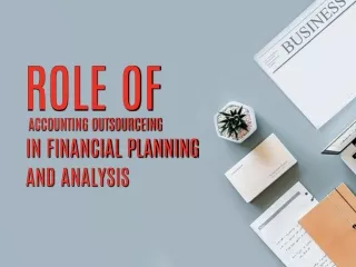 Role of Accounting Outsourcing in Financial Planning and Analysis