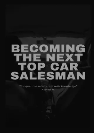 READ EBOOK [PDF] Becoming a Top Car Salesman: A Comprehensive Guide to Success