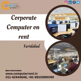 Corporate Computer for rent in Faridabad! 9910999099