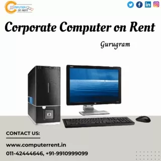 Corporate Computer for rent in Gurugram! 9910999099
