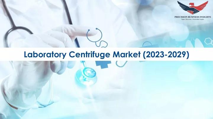 laboratory centrifuge market 2023 2029