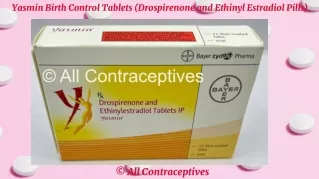 Yasmin Birth Control Tablets (Drospirenone and Ethinyl Estradiol Pills)