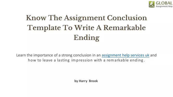know the assignment conclusion template to write