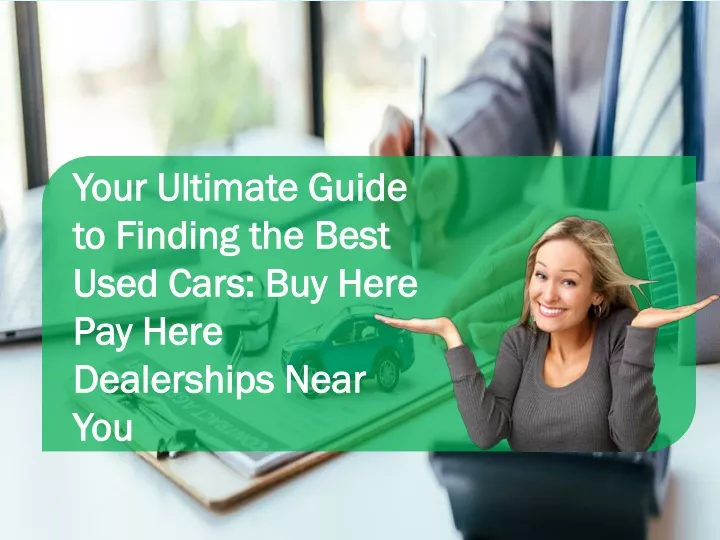 your ultimate guide to finding the best used cars
