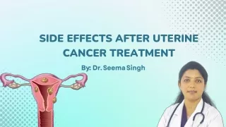 Side Effects after uterine cancer