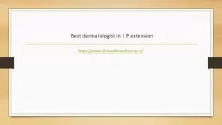 best dermatologist in i p extension