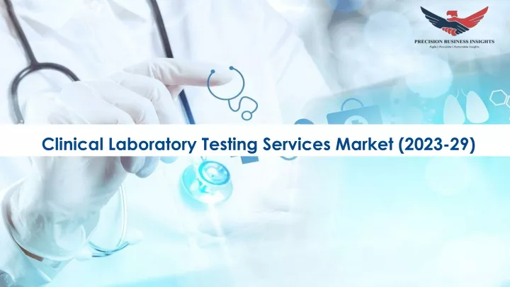 clinical laboratory testing services market 2023