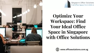 Optimize Your Workspace Find Your Ideal Office Space in Singapore with Office Solutions