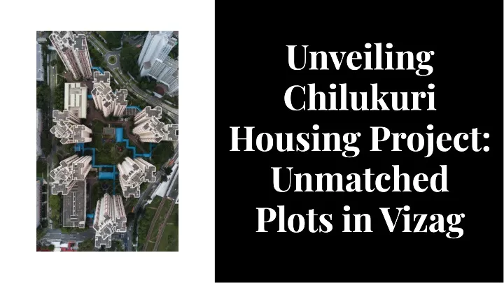unvelllng chllukurl houslng project unmatched