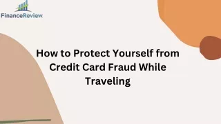 How to Protect Yourself from Credit Card Fraud While Traveling