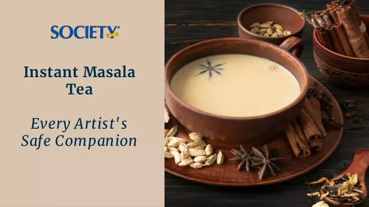 instant masala tea every artist s safe companion