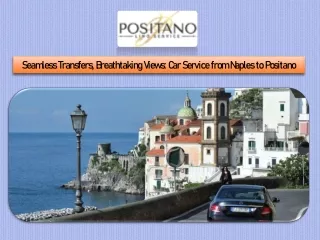 Seamless Transfers, Breathtaking Views Car Service from Naples to Positano