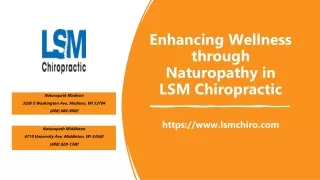 Enhancing Wellness through Naturopathy in LSM Chiropractic