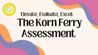 Elevate, Evaluate, Excel: The Korn Ferry Assessment Advantage
