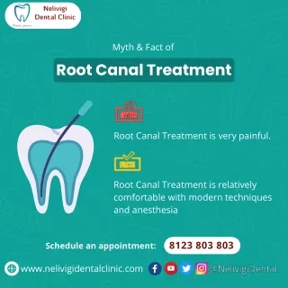 Myth and Fact about Root Canal Treatment |Nelivigi Dental Clinic in Bellandur