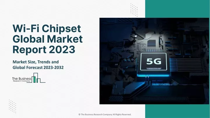 wi fi chipset global market report 2023