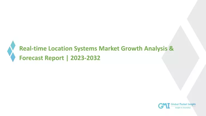 real time location systems market growth analysis