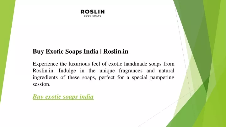 buy exotic soaps india roslin in experience