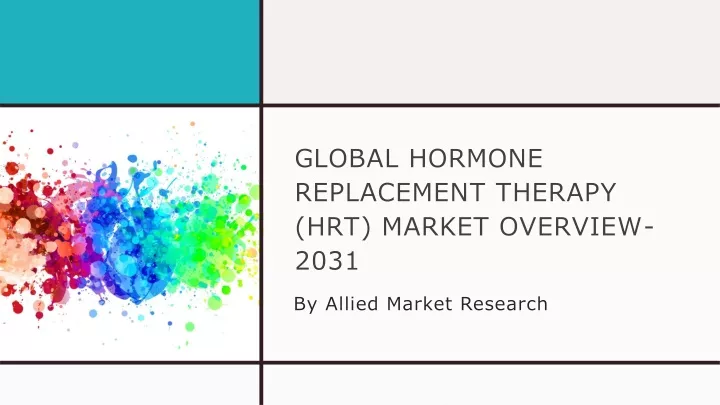 global hormone replacement therapy hrt market overview 2031