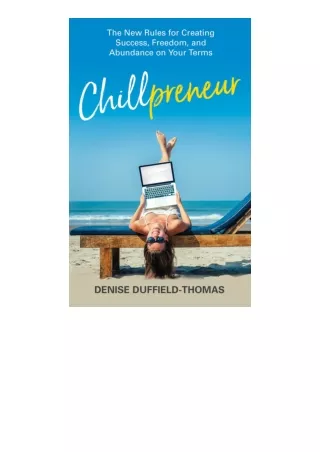 Download⚡PDF❤ Chillpreneur The New Rules for Creating Success Freedom and Abunda