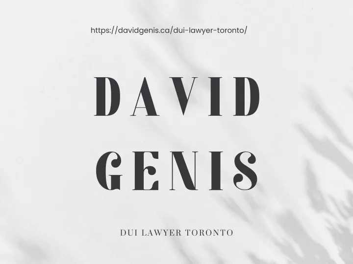 https davidgenis ca dui lawyer toronto