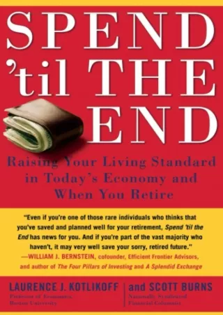⭐DOWNLOAD⭐/PDF  Spend 'Til the End: Raising Your Living Standard in Today's Econ