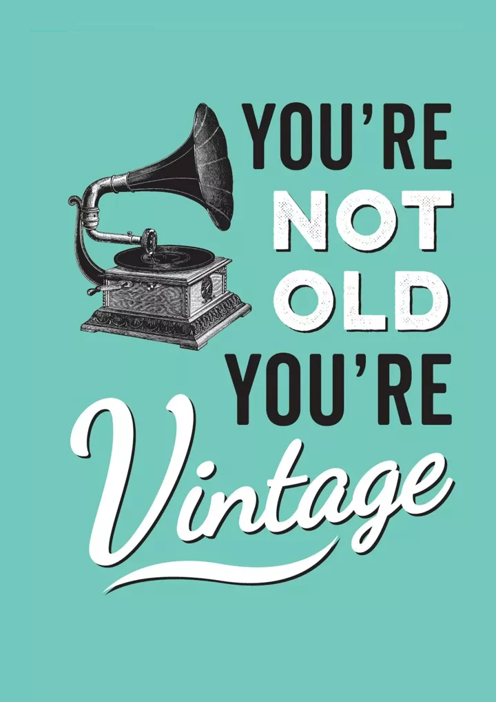 read ebook pdf you re not old you re vintage