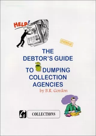 √PDF_  The Debtor's Guide To Dumping Collection Agencies