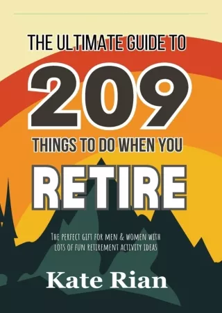 [✔Read❤ ⭐DOWNLOAD⭐]  The Ultimate Guide to 209 Things to Do When You Retire - Th