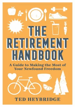 PDF/✔Read❤  The Retirement Handbook: A Guide to Making the Most of Your Newfound