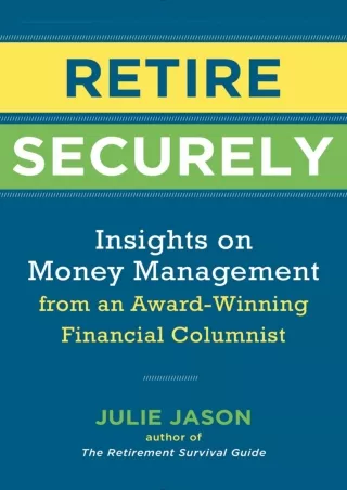 ⭐DOWNLOAD⭐ Book [PDF]  Retire Securely: Insights on Money Management from an Awa