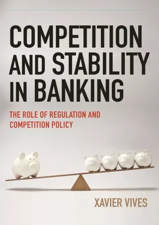 ✔Read❤ [PDF]  Competition and Stability in Banking: The Role of Regulation and C