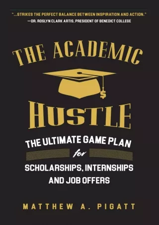 ✔Read❤ [PDF]  The Academic Hustle: The Ultimate Game Plan for Scholarships, Inte