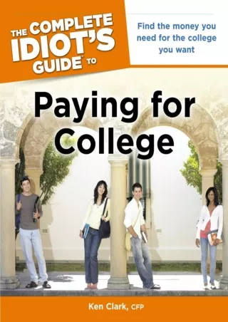 ✔Read❤ ebook [PDF]  The Complete Idiot's Guide to Paying for College: Find the M