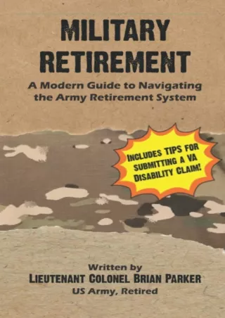 [PDF] ⭐DOWNLOAD⭐  Military Retirement: A Modern Guide to Navigating the Army Ret