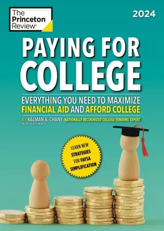 √PDF_  Paying for College, 2024: Everything You Need to Maximize Financial Aid a