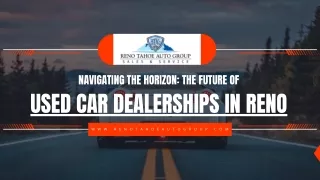 Navigating the Horizon The Future of Used Car Dealerships in Reno