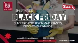 Black Friday Deals on Maid Services in DC with Shinymaids