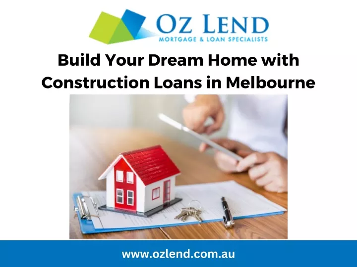 build your dream home with construction loans