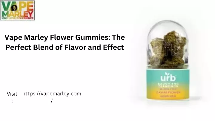 vape marley flower gummies the perfect blend