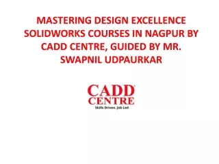 MASTERING DESIGN EXCELLENCE SOLIDWORKS COURSES IN NAGPUR