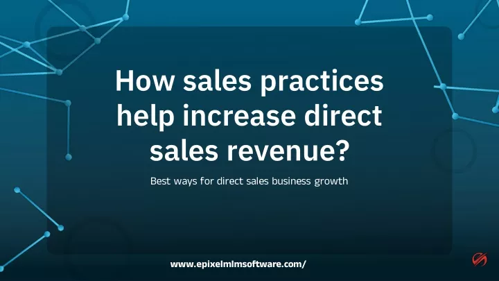 how sales practices help increase direct sales