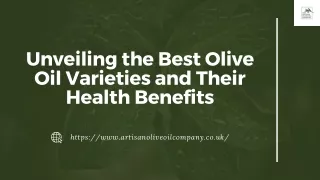 Unveiling the Best Olive Oil Varieties and Their Health Benefits